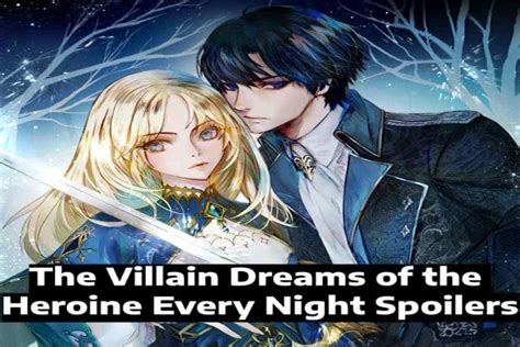 The Villain Dreams Of The Heroine Every Night 4 Rating Average 4 5 out of 291 Rank NA, it has 2. . The villain dreams of the heroine every night spoilers